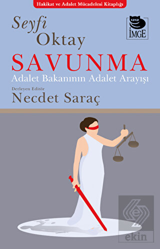 Savunma - Adalet Bakanının Adalet Anlayışı