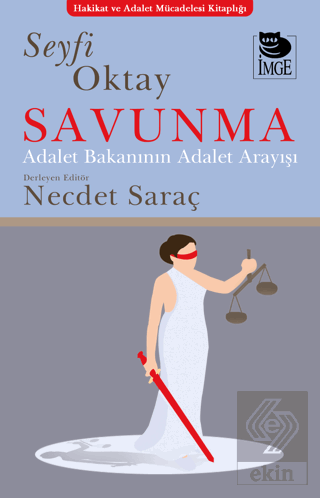 Savunma - Adalet Bakanının Adalet Anlayışı