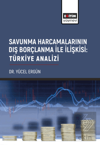 Savunma Harcamalarının Dış Borçlanma İle İlişkisi: