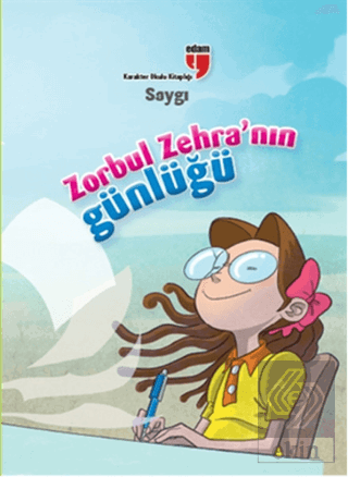 Saygı Zorbul Zehra\'nın Günlüğü