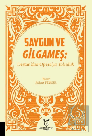 Saygun ve Gilgameş: Destan'dan Opera'ya Yolculuk