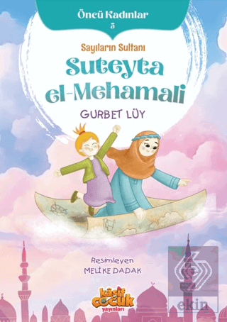 Sayıların Sultanı Suteyta el-Mehamali - Öncü Kadınlar 5