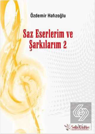 Saz Eserlerim ve Şarkılarım 2