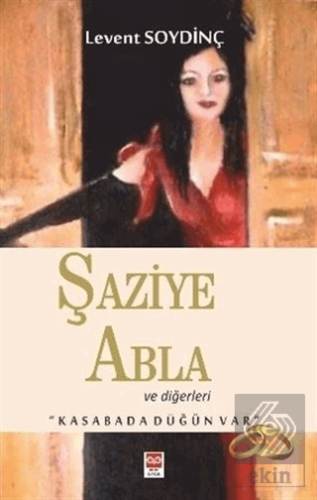 Şaziye Abla ve Diğerleri Levent Soydinç