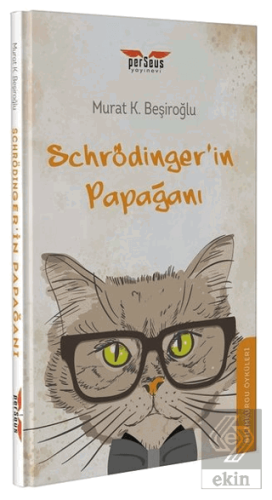 Schrödinger\'in Papağanı