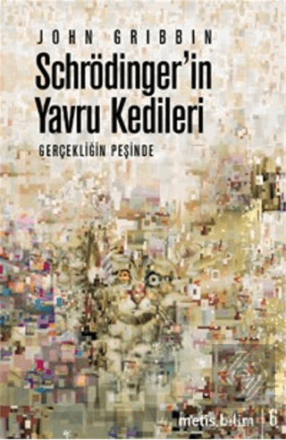 Schrödinger\'in Yavru Kedileri