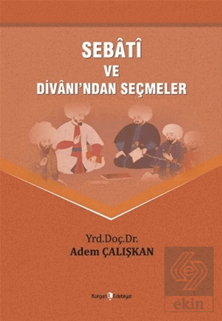 Sebati ve Divanı\'ndan Seçmeler