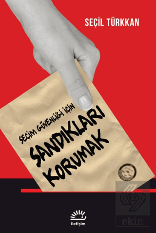 Seçim Güvenliği İçin Sandıkları Korumak