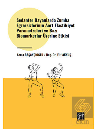 Sedanter Bayanlarda Zumba Egzersizlerinin Aort Ela