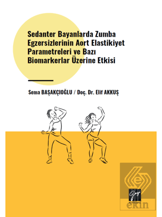 Sedanter Bayanlarda Zumba Egzersizlerinin Aort Ela