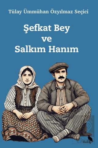 Şefkat Bey ve Salkım Hanım