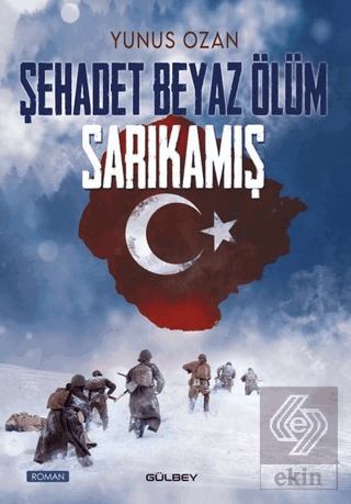 Şehadet Beyaz Ölüm Sarıkamış