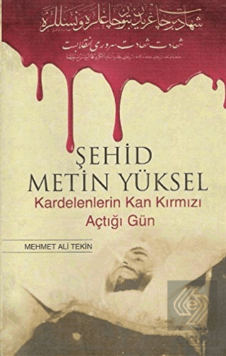 Şehid Metin Yüksel - Kardelenlerin Kan Kırmızı Açt