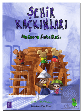 Şehir Kaçkınları: Makarna Fabrikası