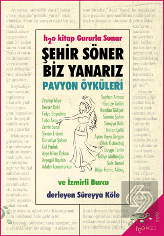 Şehir Söner Biz Yanarız - Pavyon Öyküleri ve İzmir