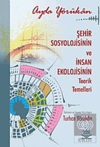 Şehir Sosyolojisinin ve İnsan Ekolojisinin Teorik