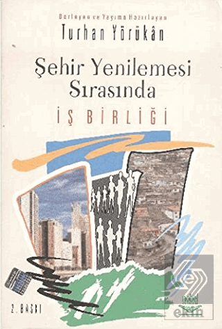 Şehir Yenilemesi Sırasında İş Birliği