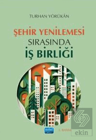 Şehir Yenilemesi Sırasında İş Birliği