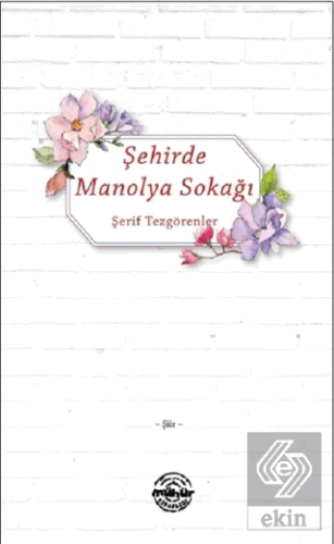 Şehirde Manolya Sokağı