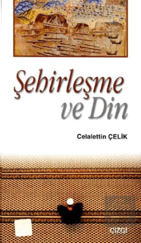 Şehirleşme ve Din