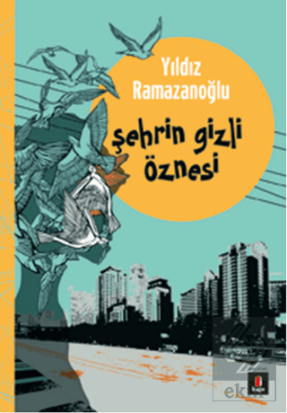 Şehrin Gizli Öznesi