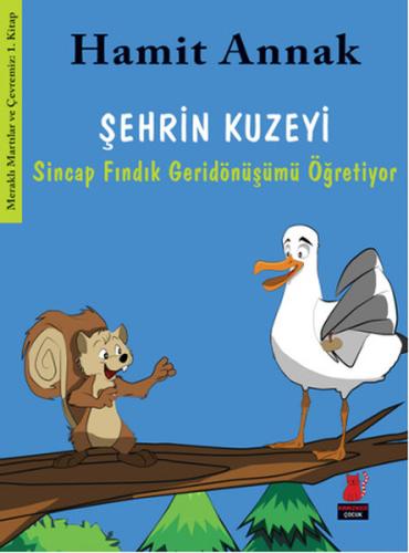 Şehrin Kuzeyi : Sincap Fındık Geridönüşümü Öğretiy