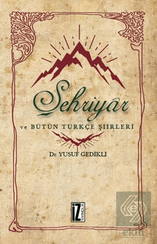 Şehriyar ve Bütün Türkçe Şiirleri