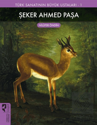 Şeker Ahmed Paşa - Türk Sanatının Büyük Ustaları 1