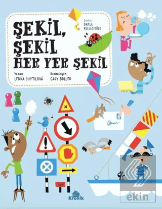 Şekil, Şekil Her Yer Şekil