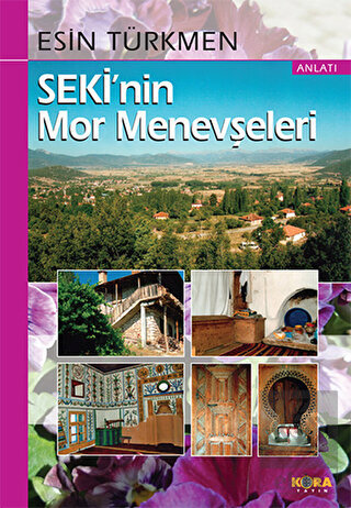 Seki\'nin Mor Menevşeleri