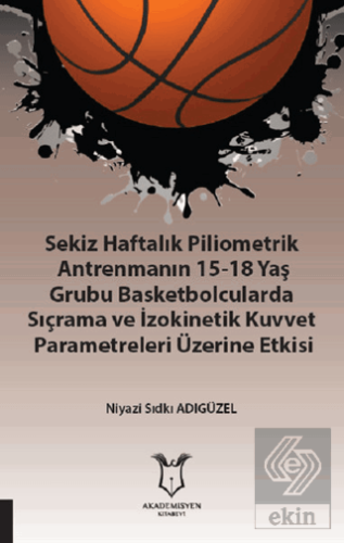 Sekiz Haftalık Pilometrik Antrenmanın 15-18 Yaş Gr