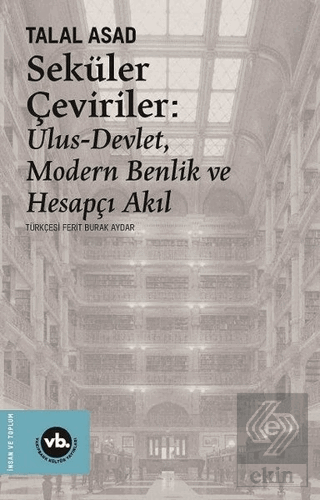 Seküler Çeviriler: Ulus-Devlet Modern Benlik ve He