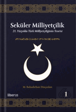 Seküler Milliyetçilik 1 - 21. Yüzyılda Türk Milliyetçiliğinin Teorisi