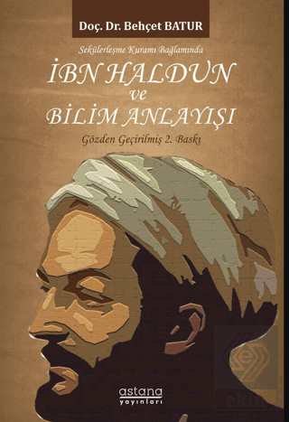 Sekülerleşme Kuramı Bağlamında İbn Haldun ve Bilim Anlayışı