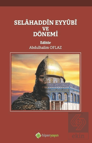 Selahaddin Eyyubi ve Dönemi