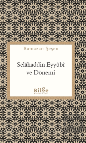 Selahaddin Eyyubi ve Dönemi