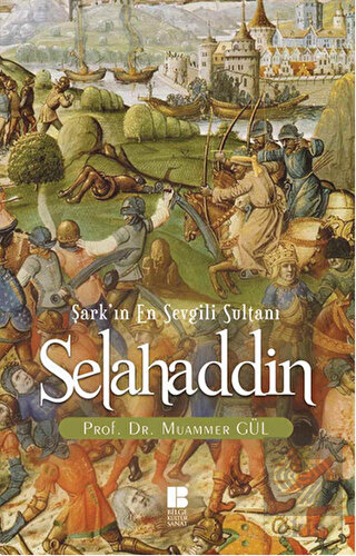 Selahaddin : Şark\'ın En Sevgili Sultanı