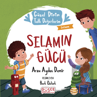 Selamın Gücü - Güzel Dinim Tatlı Değerlerim