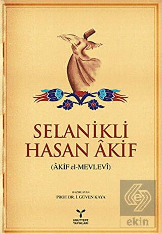 Selanikli Hasan Akif (Akif el-Mevlevi)