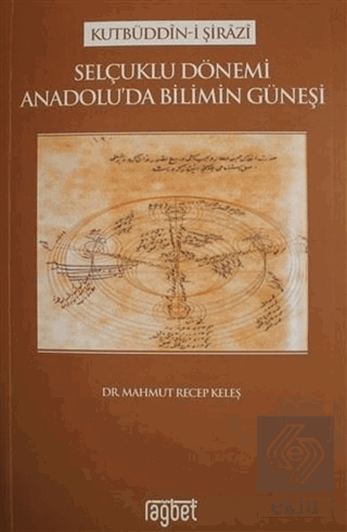 Selçuklu Dönemi Anadolu\'da Bilimin Güneşi