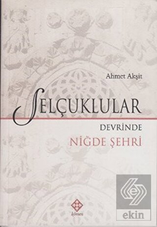 Selçuklular Devrinde Niğde Şehri