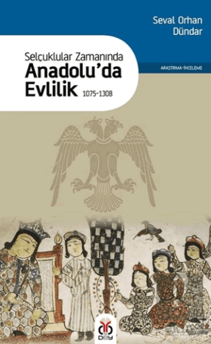 Selçuklular Zamanında Anadolu'da Evlilik 1075-1308