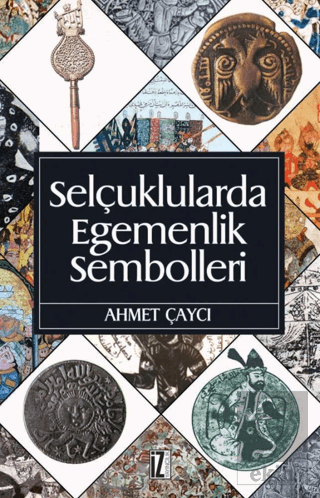 Selçuklularda Egemenlik Sembolleri