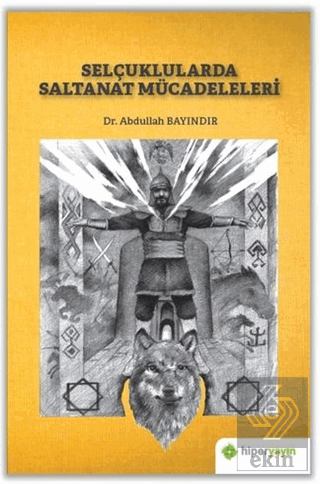 Selçuklularda Saltanat Mücadeleleri