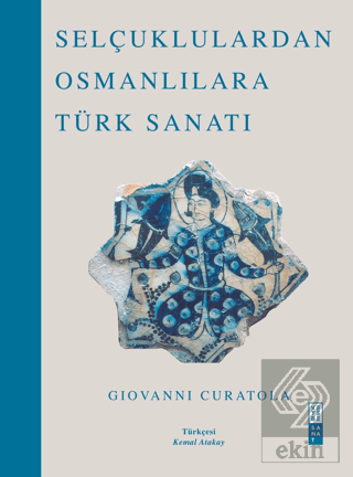 Selçuklulardan Osmanlılara Türk Sanatı