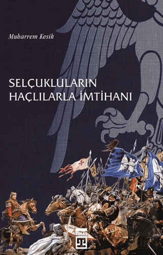 Selçukluların Haçlılarla İmtihanı