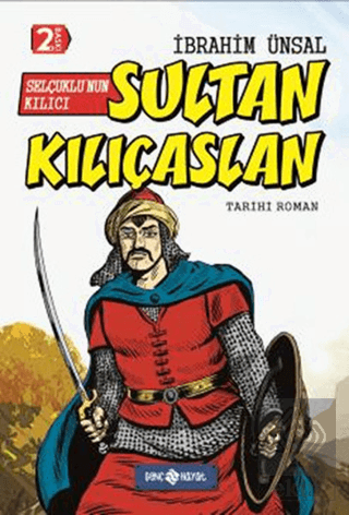 Selçuklu\'nun Kılıcı Sultan Kılıçaslan