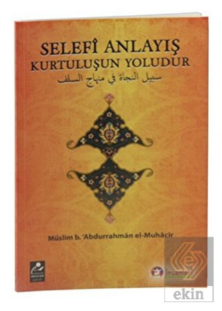 Selefi Anlayış Kurtuluşun Yoludur