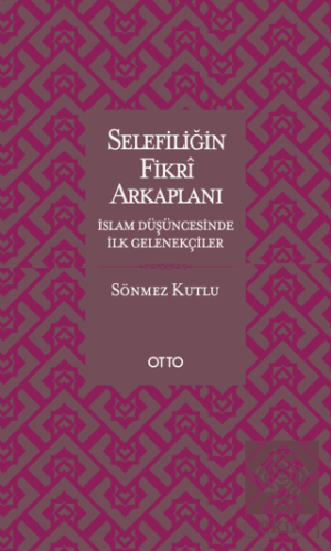 Selefiliğin Fikri Arkaplanı