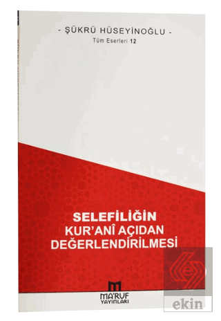 Selefiliğin Kur'anî Açıdan Değerlendirilmesi